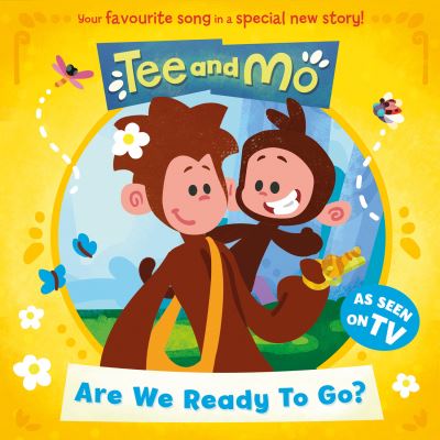 Cover for HarperCollins Children’s Books · Tee and Mo: Are we Ready to Go? (Paperback Book) (2022)