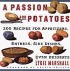 Passion for Potatoes - Lydie Marshall - Kirjat - William Morrow Cookbooks - 9780060969103 - keskiviikko 12. helmikuuta 1992