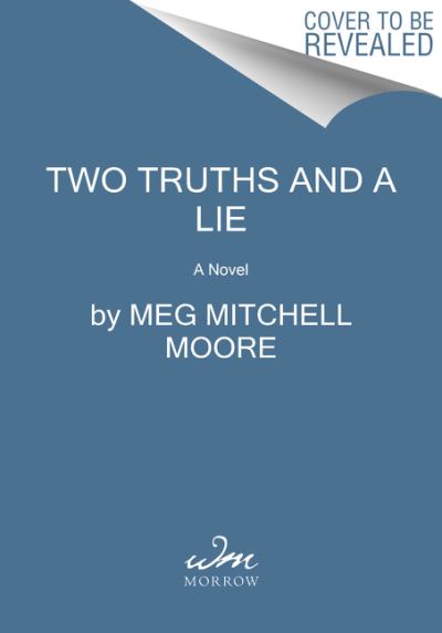 Cover for Meg Mitchell Moore · Two Truths and a Lie: A Novel (Paperback Book) (2021)