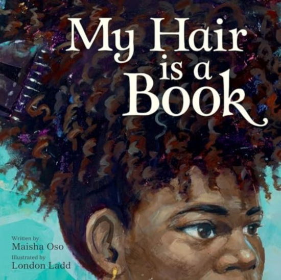 My Hair Is a Book - Maisha Oso - Books - HarperCollins Publishers Inc - 9780063249103 - November 7, 2024