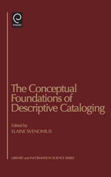 Cover for Council on Library Resources · The Conceptual Foundations of Descriptive Cataloging - Library and Information Science (Hardcover Book) (1989)