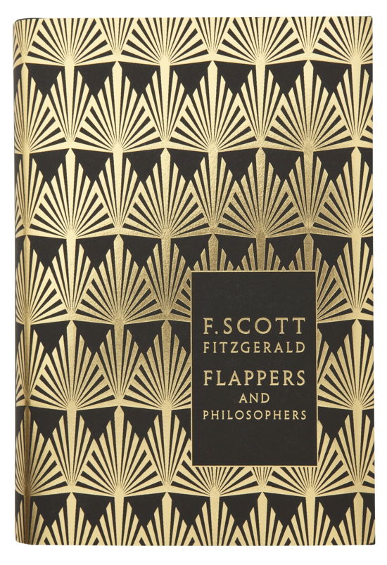 Cover for F. Scott Fitzgerald · Flappers and Philosophers: The Collected Short Stories of F. Scott Fitzgerald - Penguin F Scott Fitzgerald Hardback Collection (Inbunden Bok) (2010)