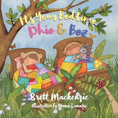 Cover for Brett Mackenzie · It's Your Bedtime Phie &amp; Boz (Paperback Book) (2021)