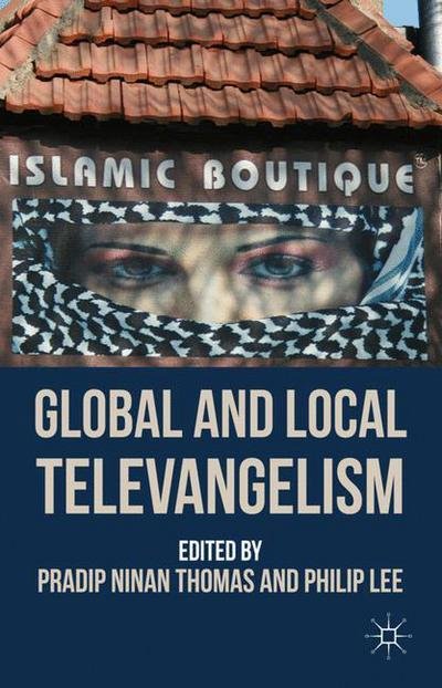Cover for Pradip Ninan Thomas · Global and Local Televangelism (Hardcover Book) (2012)
