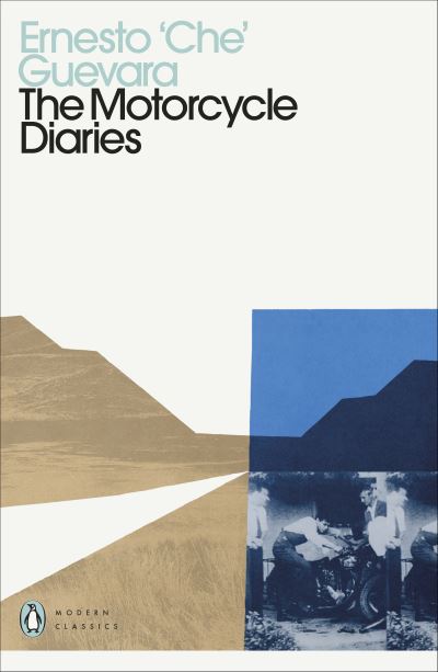 The Motorcycle Diaries - Penguin Modern Classics - Ernesto Che Guevara - Books - Penguin Books Ltd - 9780241465103 - July 29, 2021