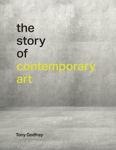 Story of Contemporary Art - Tony Godfrey - Books - MIT Press - 9780262044103 - November 10, 2020