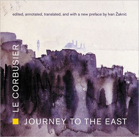 Journey to the East - The MIT Press - Le Corbusier - Książki - MIT Press Ltd - 9780262622103 - 16 listopada 2007