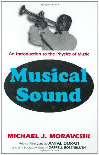 Cover for Michael J. Moravcsik · Musical Sound: An Introduction to the Physics of Music (Hardcover Book) [2002 edition] (2001)