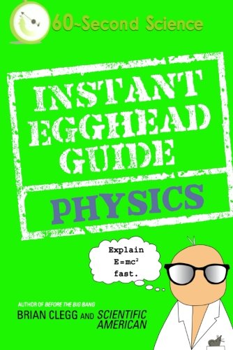 Instant Egghead Guide: Physics - Scientific American - Książki - St. Martin's Griffin - 9780312592103 - 10 listopada 2009