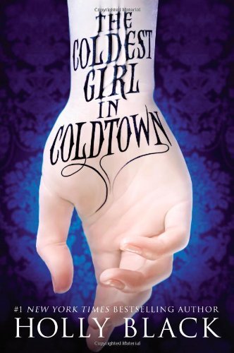 Cover for Holly Black · The Coldest Girl in Coldtown (Innbunden bok) (2013)