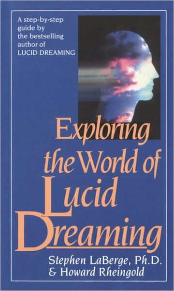 Cover for Stephen LaBerge · Exploring the World of Lucid Dreaming (Paperback Book) (1991)