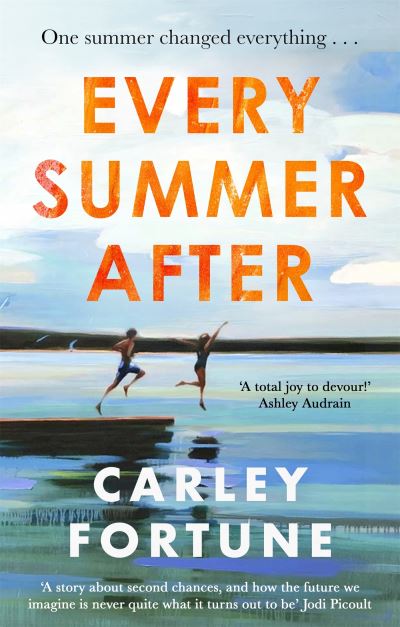 Every Summer After: A heartbreakingly gripping story of love and loss - Carley Fortune - Livros - Little, Brown Book Group - 9780349433103 - 10 de maio de 2022