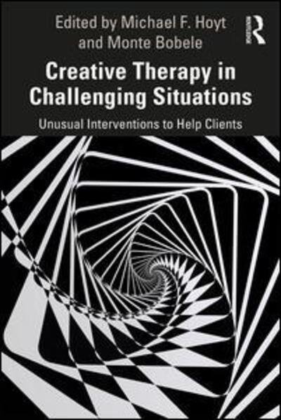 Cover for Hoyt Michael F. · Creative Therapy in Challenging Situations: Unusual Interventions to Help Clients (Pocketbok) (2019)