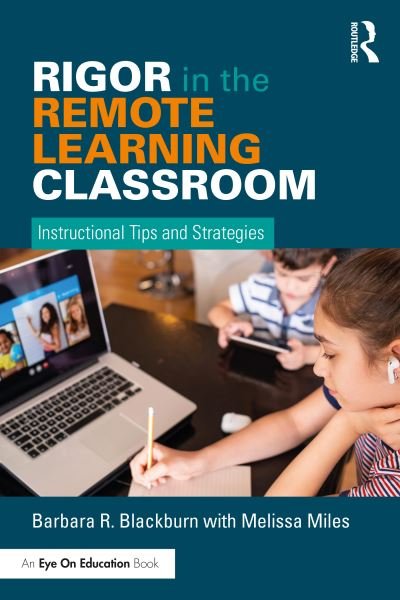 Cover for Blackburn, Barbara (Blackburn Consulting Group) · Rigor in the Remote Learning Classroom: Instructional Tips and Strategies (Paperback Book) (2020)