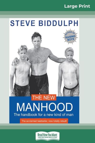 Cover for Steve Biddulph · The New Manhood The Handbook for a New Kind of Man (Paperback Book) (2012)