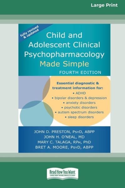Cover for John D. Preston John H. O'Neal Moore · Child and Adolescent Clinical Psychopharmacology Made Simple [16pt Large Print Edition] (Book) (2021)