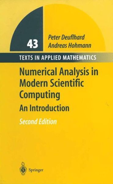 Cover for Peter Deuflhard · Numerical Analysis in Modern Scientific Computing: An Introduction - Texts in Applied Mathematics (Hardcover Book) [2nd ed. 2003 edition] (2003)