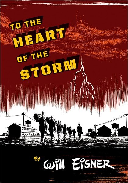 To the Heart of the Storm - Will Eisner - Livres - WW Norton & Co - 9780393328103 - 2 décembre 2008
