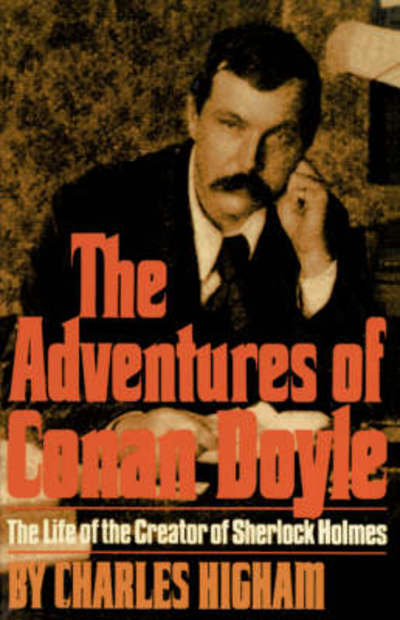 Cover for Charles Higham · The Adventures of Conan Doyle: The Life of the Creator of Sherlock Holmes (Paperback Book) (2007)