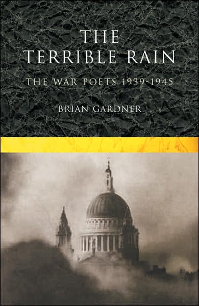 Cover for Brian Gardner · The Terrible Rain: The War Poets, 1939-45 (Taschenbuch) [New edition] (1987)