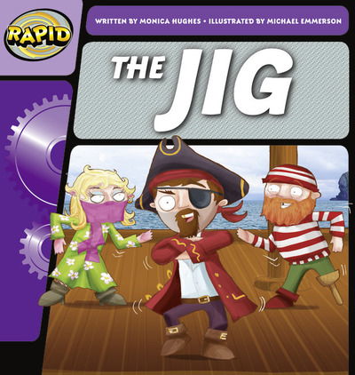 Rapid Phonics Step 1: The Jig (Fiction) - Rapid - Monica Hughes - Livros - Pearson Education Limited - 9780435084103 - 27 de fevereiro de 2012