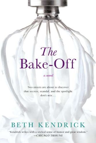 Cover for Beth Kendrick · The Bake-off (Paperback Book) (2011)