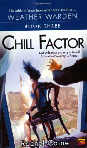 Cover for Rachel Caine · Chill Factor (Weather Warden, Book 3) (Paperback Book) (2005)