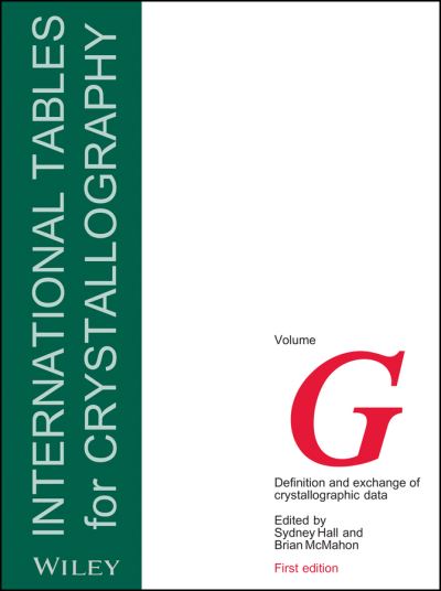 Cover for S Hall · International Tables for Crystallography, Volume G: Definition and Exchange of Crystallographic Data - IUCr Series. International Tables for Crystallography (Hardcover Book) [Volume G edition] (2005)