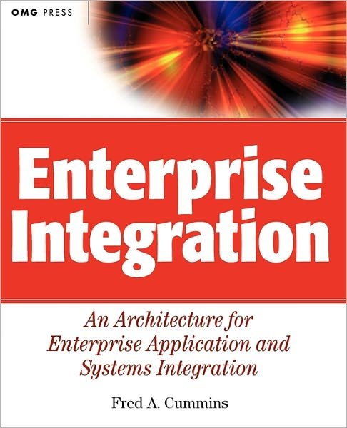 Cover for Fred A. Cummins · Enterprise Integration: An Architecture for Enterprise Application and Systems Integration - OMG (Paperback Book) (2002)