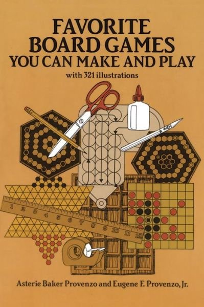 Cover for Asterie Baker Provenzo · Favourite Board Games You Can Make and Play (Pocketbok) [New edition] (2011)
