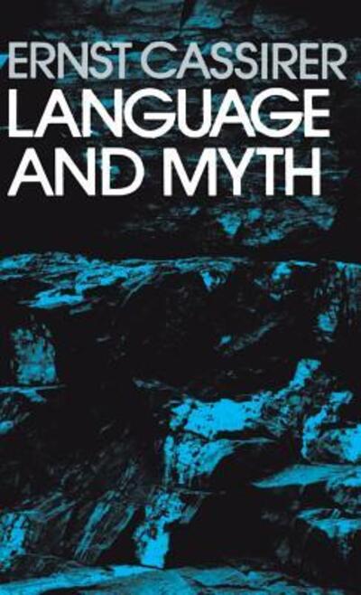 Cover for Ernst Cassirer · Language and Myth (Hardcover Book) (2013)