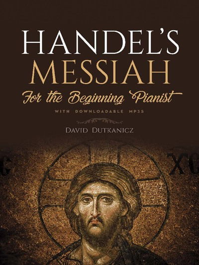 Cover for David Dutkanicz · Handel'S Messiah for the Beginning Pianist: With Downloadable Mp3s (Paperback Book) (2019)