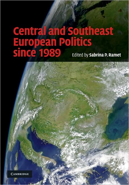 Cover for Sabrina P Ramet · Central and Southeast European Politics since 1989 (Hardcover Book) (2010)