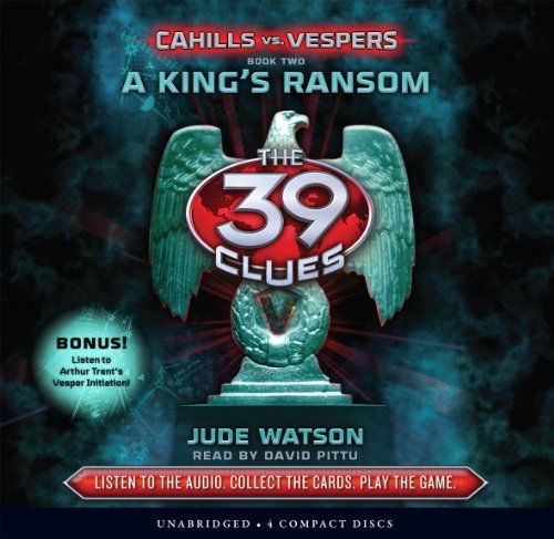 A King's Ransom (The 39 Clues: Cahills vs. Vespers, Book 2) - Audio Library Edition - Jude Watson - Audio Book - Scholastic Audio Books - 9780545354103 - December 6, 2011