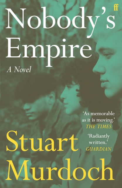 Nobody's Empire: 'Empathetic, funny and heartwarming.' Buzz Magazine - Stuart Murdoch - Books - Faber & Faber - 9780571388103 - June 5, 2025