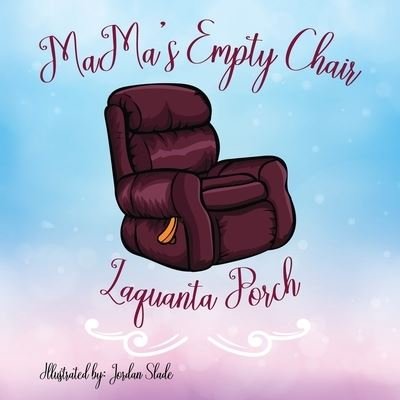 Cover for Laquanta C Porch · MaMa's Empty Chair (Pocketbok) (2020)