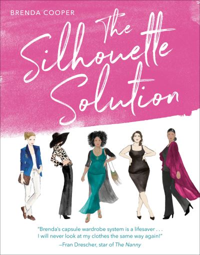 The Silhouette Solution: Using What You Have to Get the Look You Want - Brenda Cooper - Books - Random House USA Inc - 9780593139103 - February 8, 2022