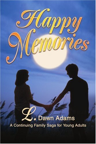Cover for Lucille Adams · Happy Memories: a Continuing Family Saga for Young Adults (Paperback Book) (2003)