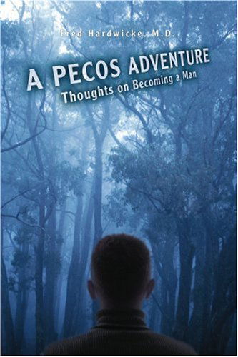 Cover for Fred M.d. · A Pecos Adventure: Thoughts on Becoming a Man (Paperback Book) (2005)