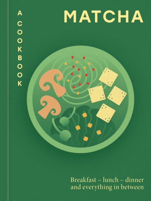 Cover for Aster · The Little Book of Matcha: 40 superfood recipes to supercharge your life - Aster Cookbooks (Gebundenes Buch) (2026)
