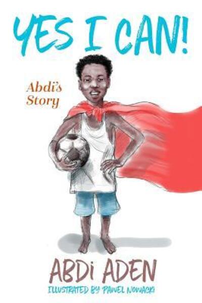 Cover for Abdi Aden · Yes I Can! (Paperback Book) (2018)