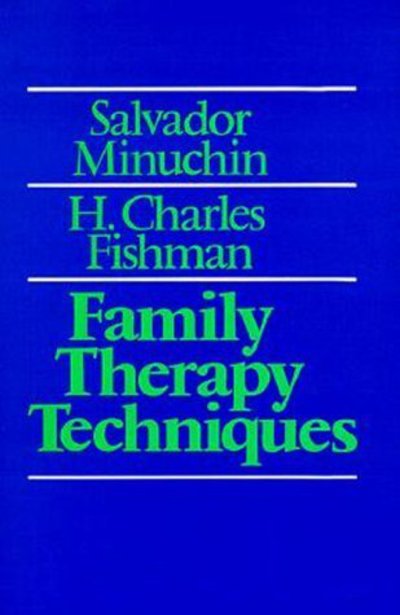 Cover for Salvador Minuchin · Family Therapy Techniques (Hardcover Book) (1981)