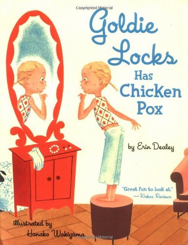 Goldie Locks Has Chicken Pox - Erin Dealey - Bücher - Aladdin - 9780689876103 - 1. April 2005