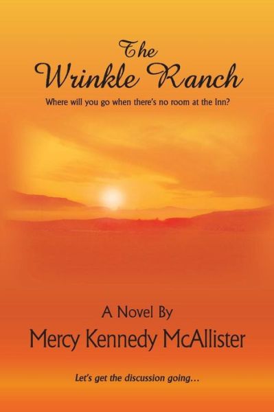 Cover for Mercy Kennedy Mcallister · The Wrinkle Ranch (Paperback Book) (2015)