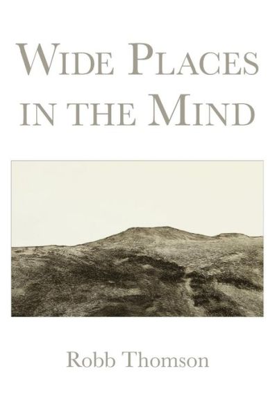 Cover for Robb Thomson · Wide Places in the Mind (Paperback Book) (2015)