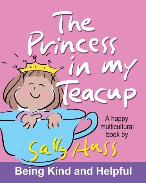 Cover for Sally Huss · The Princess in My Teacup (a Happy Multicultural Book) (Paperback Bog) (2015)