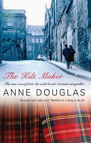 The Kilt Maker - Anne Douglas - Books - Canongate Books Ltd - 9780727879103 - March 25, 2011