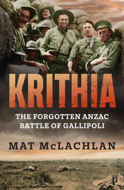 Cover for Mat McLachlan · Krithia: The Forgotten Anzac Battle of Gallipoli (Taschenbuch) (2025)