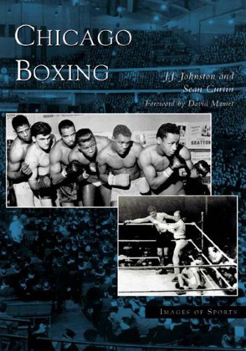 Chicago Boxing (Il) (Images of Sports) - David Mamet - Livres - Arcadia Publishing (SC) - 9780738532103 - 23 février 2005