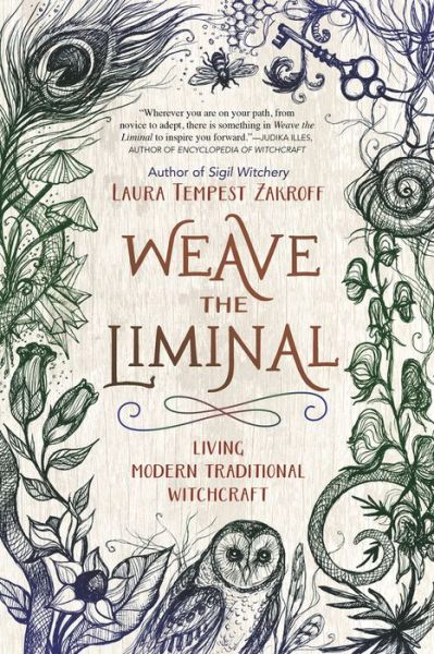 Cover for Laura Tempest Zakroff · Weave the Liminal: Living Modern Traditional Witchcraft (Paperback Book) (2019)